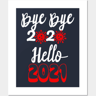 Bye Bye 2020 Hello 2021, Merry Christmas Happy New Year Gifts Posters and Art